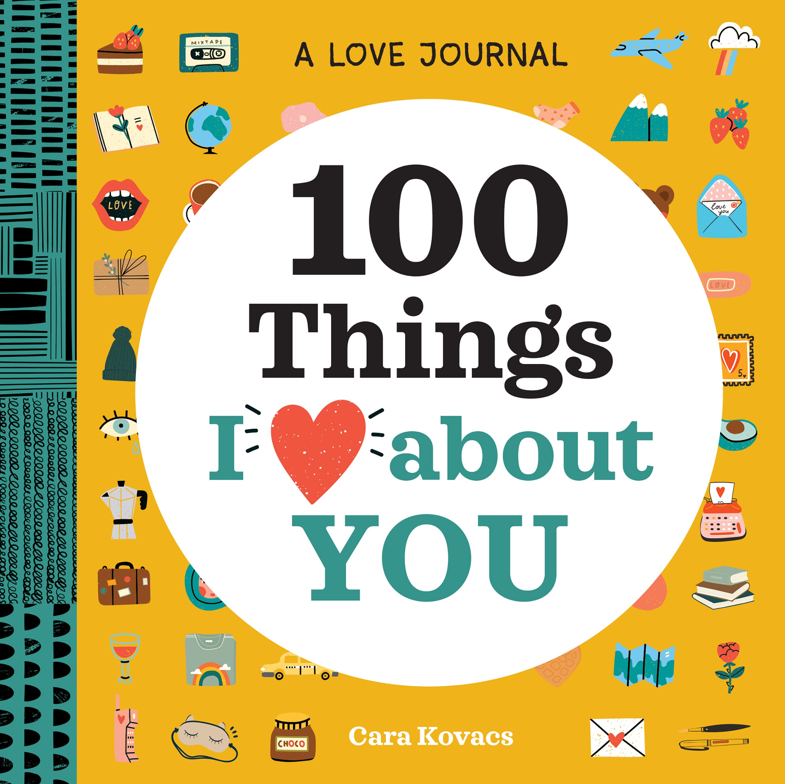 A Love Journal: 100 Things I Love about You (100 Things I Love About You Journal)