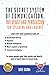 The secret system of comunication, influence and persuasion for speakers and coaches: Learn the most powerful tools: To make people open their minds and hearts, and to teach them in record time