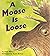 Moose is Loose