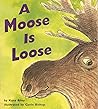 Moose is Loose