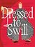 Dressed to Swill by Jennifer Croll