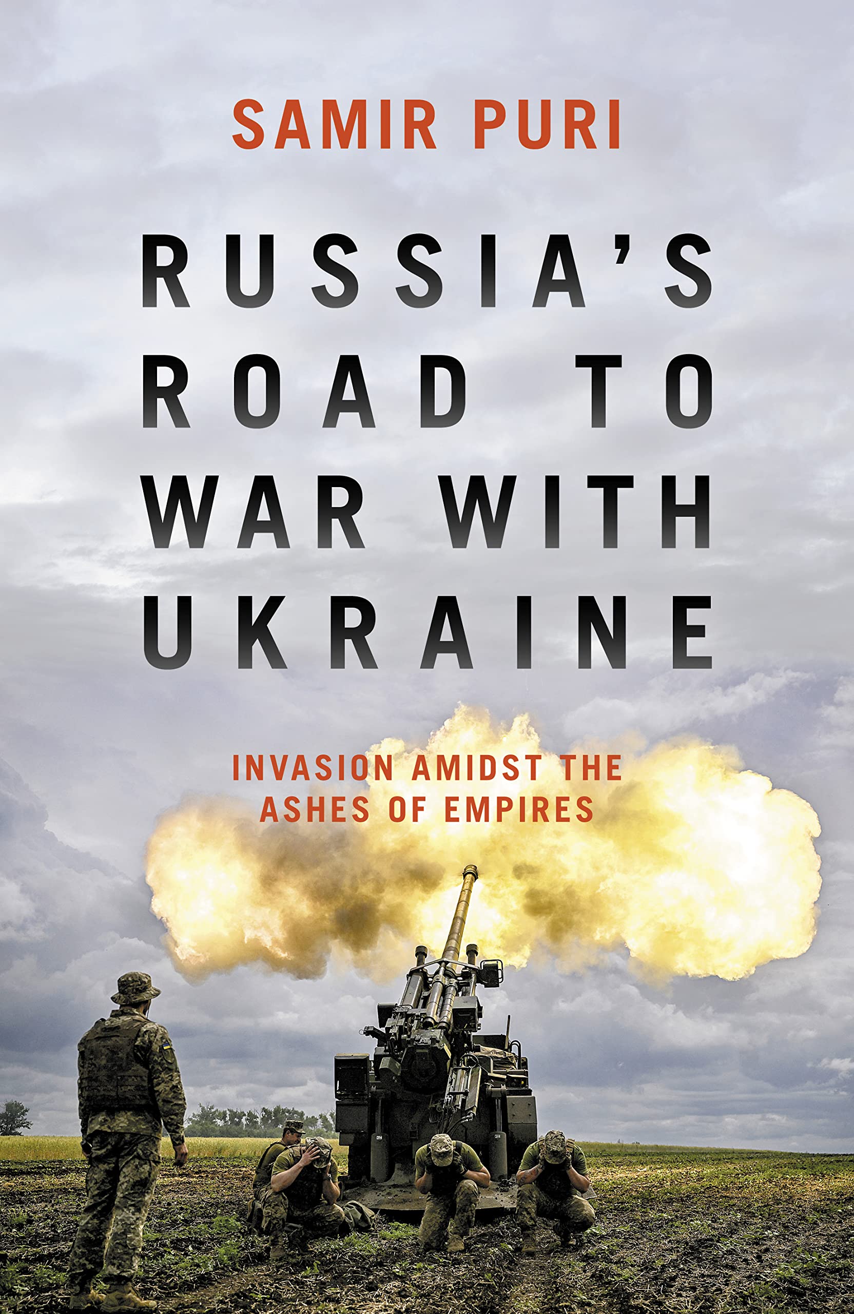 Russia's Road to War with Ukraine: Invasion amidst the ashes of empires (Kindle Edition)