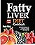 Fatty Liver Diet Cookbook by PETER Nikki