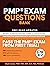 PMP® Exam Questions Bank for Project Management Professionals: Provides Eight PMP Practice Exams, Over 1000 PMBOK Practice Questions and Detailed Solutions