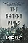 The Broken Pines by Chris  Riley