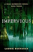 Impervious: A Sean McPherson Novel, Book 3