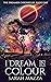 I Dream in Colour: A New We...