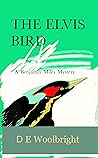 The Elvis Bird: A...