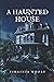 A Haunted House by Virginia Woolf A Haunted House by Virginia Woolf