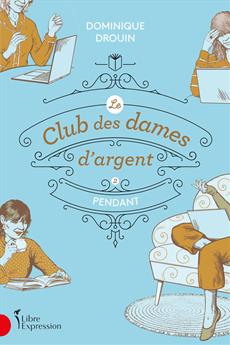 Pendant (Le Club des dames d'argent, #2)