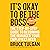 It's Okay to Be the Boss: The Step-by-Step Guide to Becoming the Manager Your Employees Need