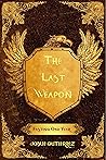 The Last Weapon: ...