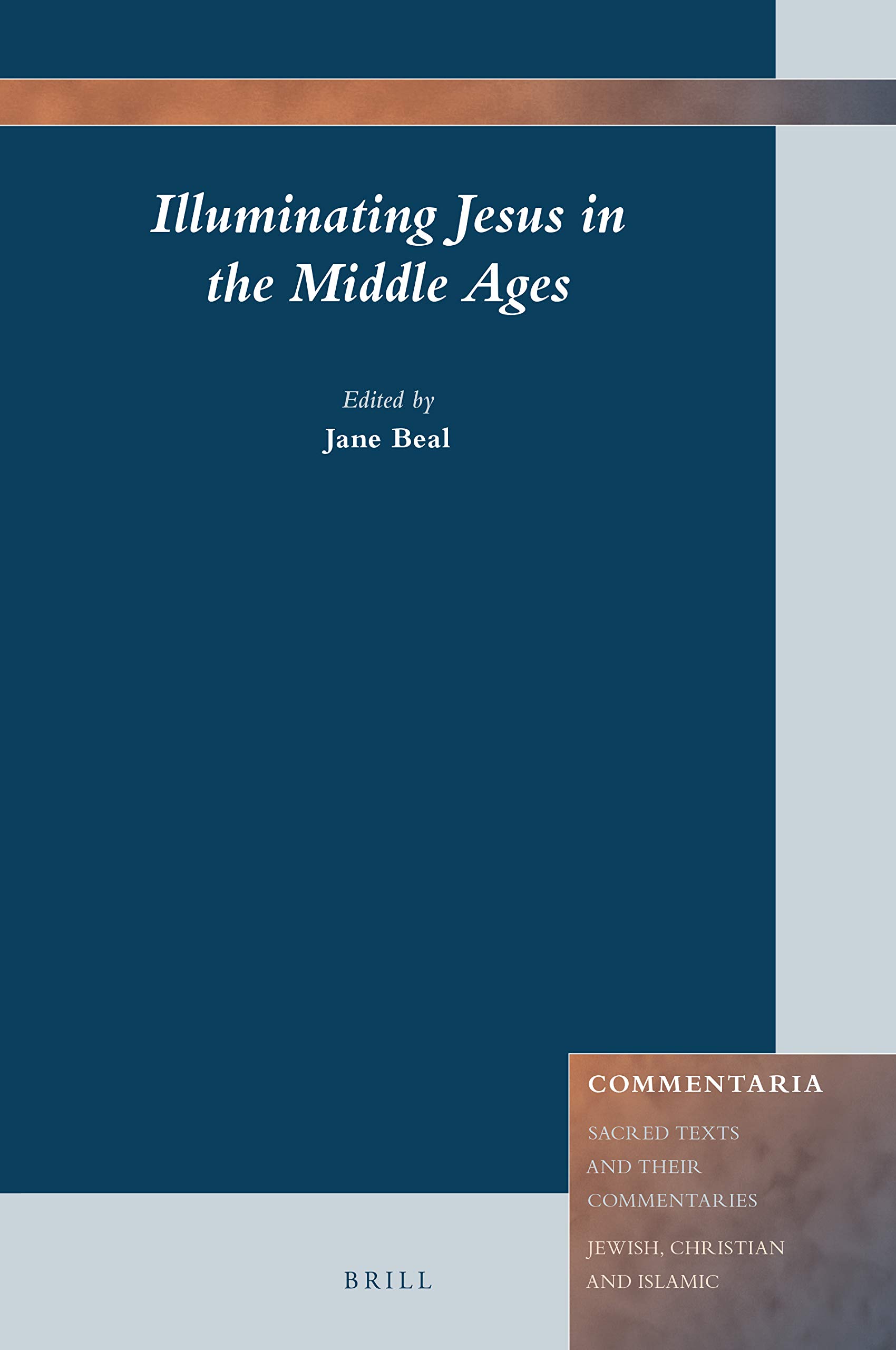 Illuminating Jesus in the Middle Ages (Commentaria, 12)