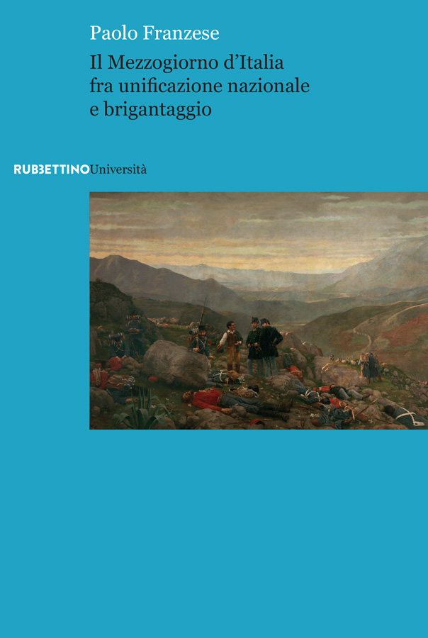 Il Mezzogiorno d'Italia fra unificazione nazionale e brigantaggio