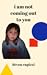 I Am Not Coming Out To You by Devon Capizzi