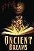 Ancient Dreams