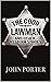 The Good Lawman and Other Western Stories by John Porter