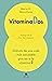 Vitaminados: Disfruta de una vida más saludable gracias a la vitamina D (Alienta) (Spanish Edition)