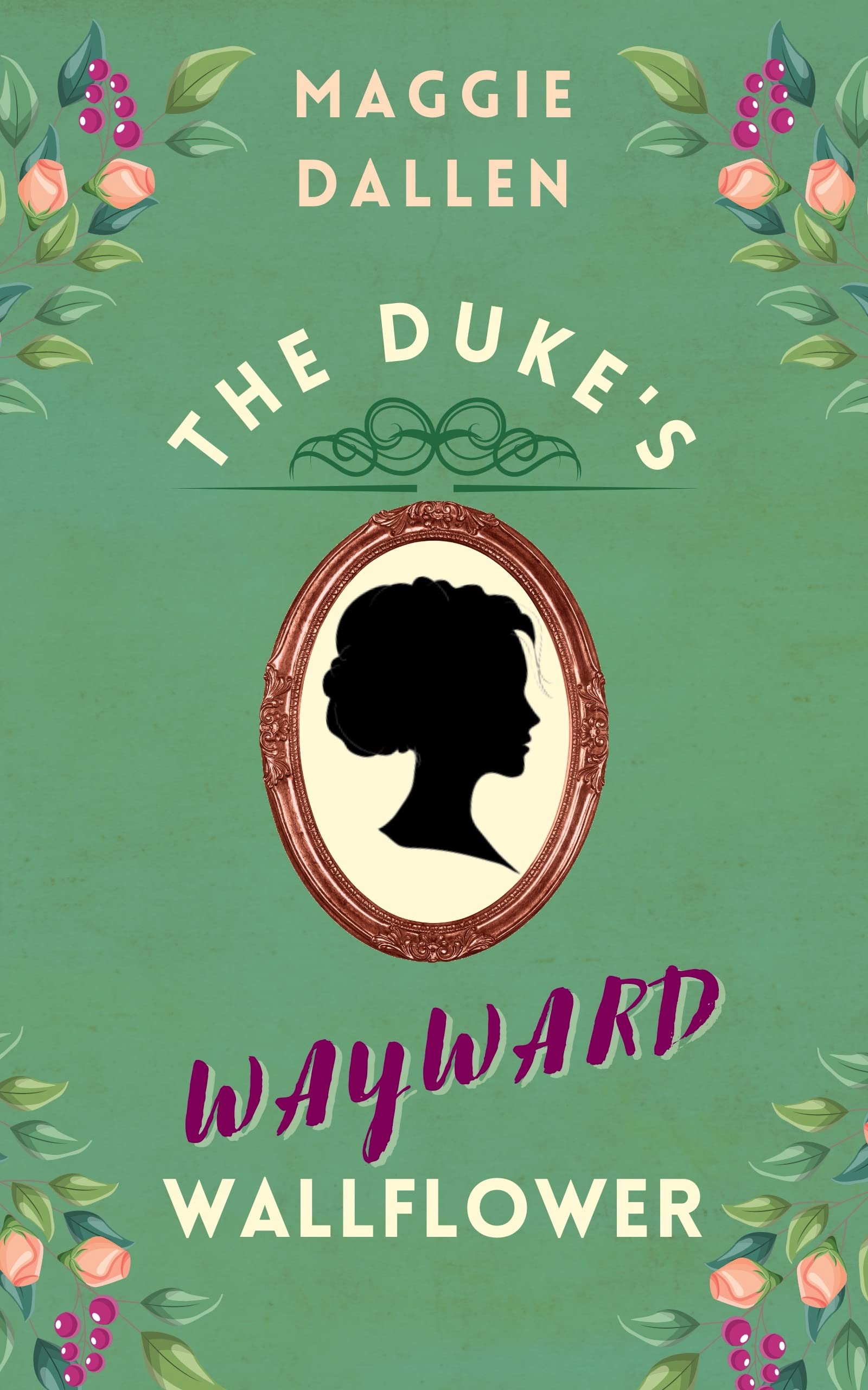 The Duke's Wayward Wallflower (Charmed, I'm Sure #1)