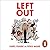 Left Out