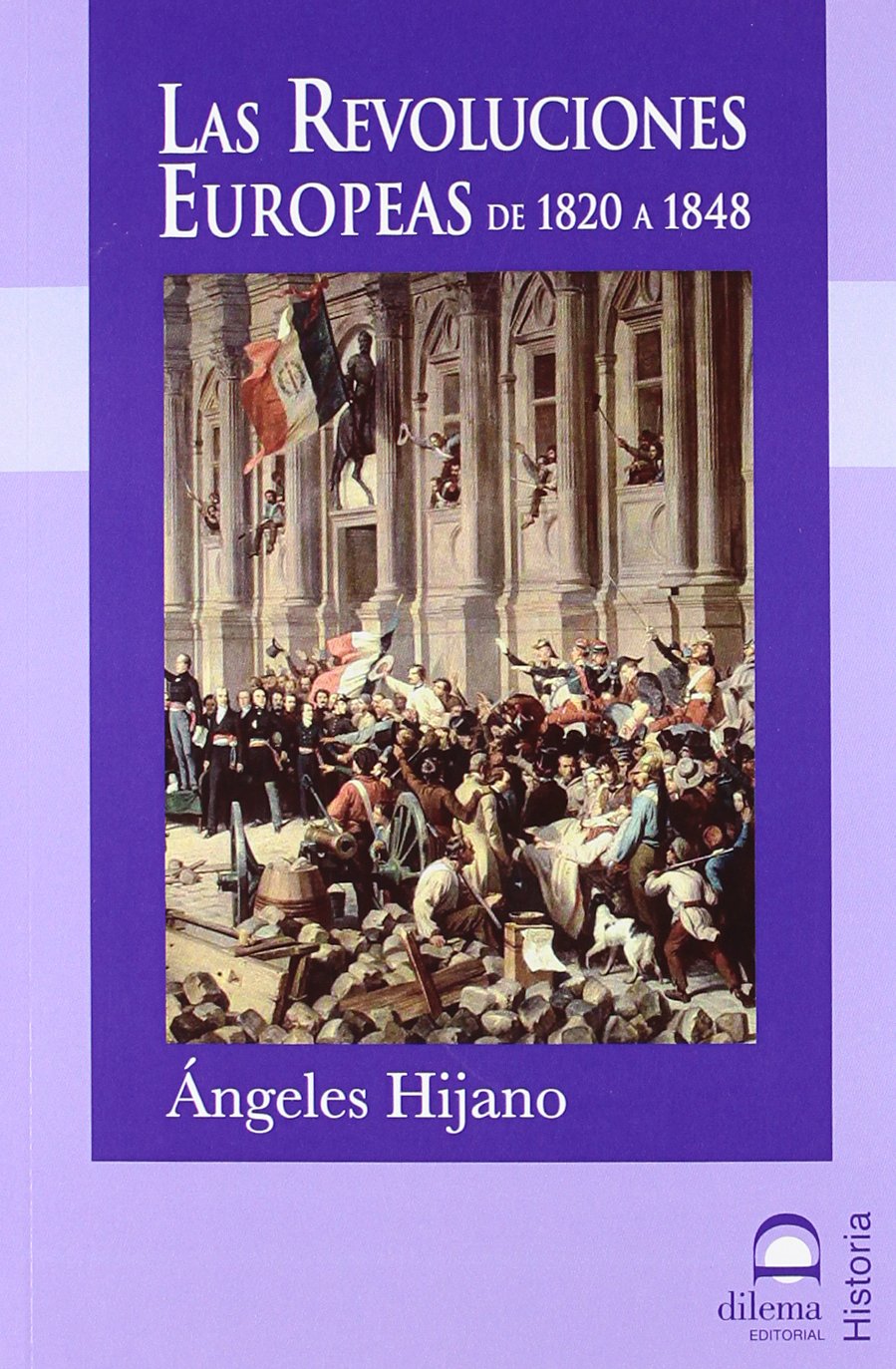 Las Revoluciones Europeas: de 1820 a 1848 (Paperback)