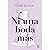 Ni una boda más/ Always a Bridesmaid (Spanish Edition)