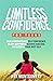 Limitless Confidence For Teens by Ava Montgomery