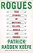 Rogues: True Stories of Grifters, Killers, Rebels and Crooks