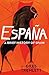 España: a Brief History of Spain
