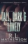 Tall, Dark & Lonely