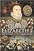Queen Elizabeth I: Life and...