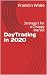 DayTrading in 2020: Strateg...