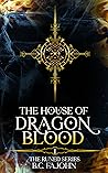 The House of Dragon Blood by B.C. FaJohn