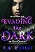 Evading The Dark (The Cross Chronicles Book 1)