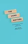 The Word Matters:...
