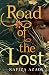 Road of the Lost by Nafiza Azad Road of the Lost by Nafiza Azad