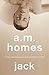 Jack by A.M. Homes