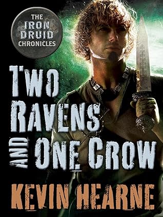 Two Ravens and One Crow (The Iron Druid Chronicles, #4.3)