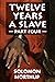 Twelve Years A Slave VOL 4:...