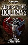 Alternative Holidays by Alex Shvartsman Alternative Holidays by Alex Shvartsman
