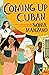 Coming Up Cuban: Rising Past Castro’s Shadow
