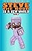 Steve the Noob in a New World by Steve the Noob