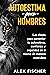 Autoestima para Hombres: La...