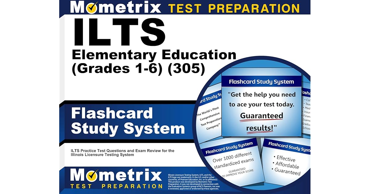 ILTS Elementary Education Grades 1 6 305 Flashcard Study System 