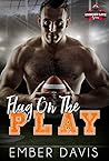 Flag on the Play by Ember Davis