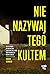 Nie nazywaj tego kultem. Sekta NXIVM - niewolnictwo seksualne w elitach amerykańskiego show-biznesu