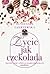 Życie jak czekolada (Saga czekoladowa, #2)