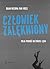 Człowiek zalękniony. Moja podróż do źródeł lęku