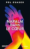 Napalm dans le coeur