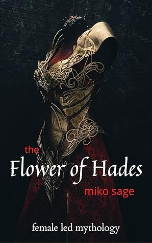 The Flower of Hades: Female Led Mythology